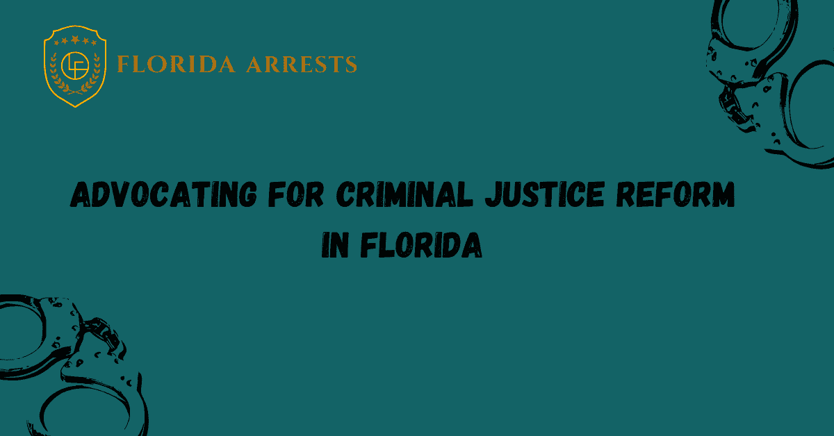 Advocating for Criminal Justice Reform in Florida