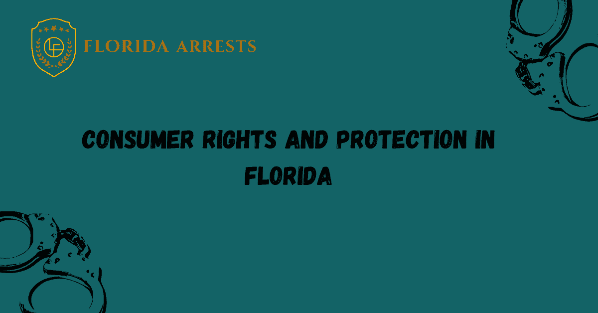 Consumer Rights and Protection in Florida