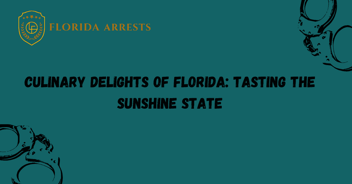 Culinary Delights of Florida: Tasting the Sunshine State