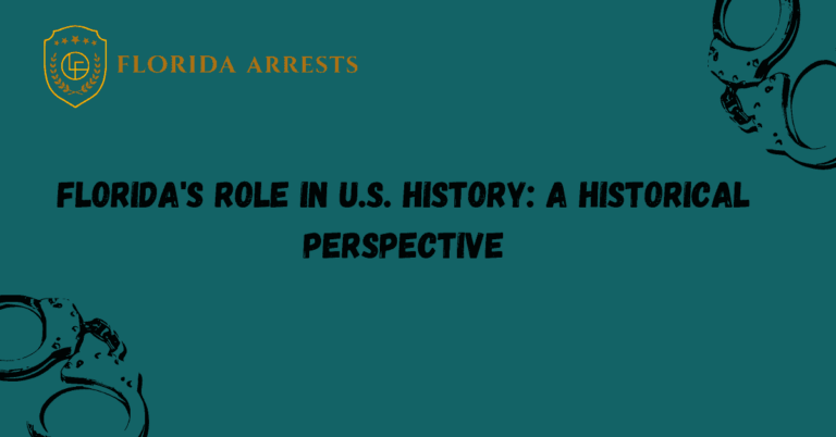 Florida's Role in U.S. History: A Historical Perspective