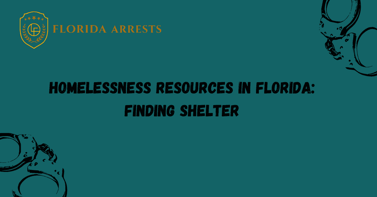 Homelessness Resources in Florida: Finding Shelter - Arrests.org FL