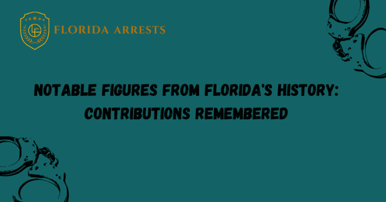 Notable Figures from Florida's History: Contributions Remembered