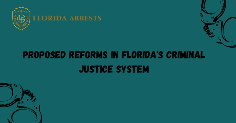Proposed Reforms in Florida's Criminal Justice System