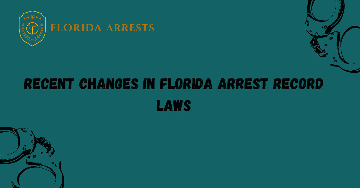 Recent Changes in Florida Arrest Record Laws