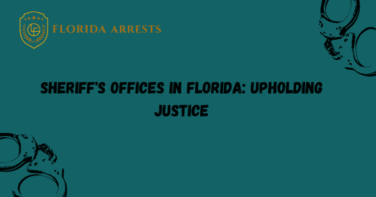 Sheriff's Offices in Florida: Upholding Justice