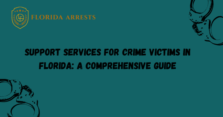 Support Services for Crime Victims in Florida: A Comprehensive Guide