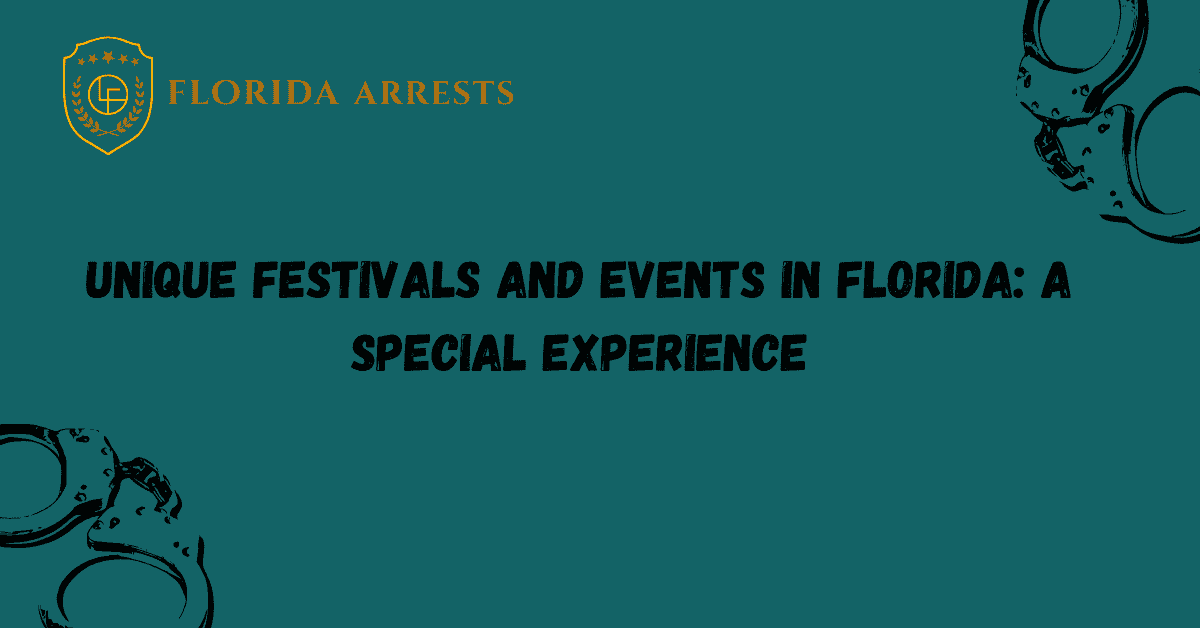 Unique Festivals and Events in Florida: A Special Experience